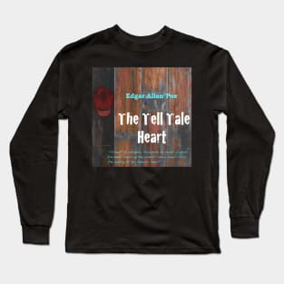 The Tell Tale Heart text Long Sleeve T-Shirt